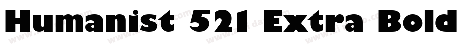 Humanist 521 Extra Bold Condensed BT字体转换